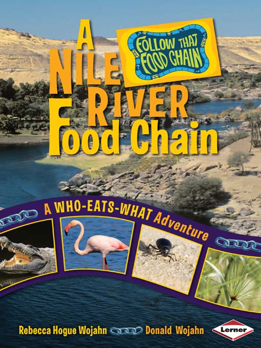 Title details for A Nile River Food Chain by Donald Wojahn - Available